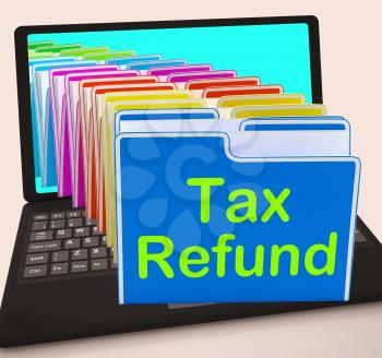 Tax Refund Folders Laptop Showing Refunding Taxes Paid