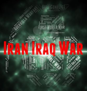 Iran Iraq War Meaning Military Action And Fighting