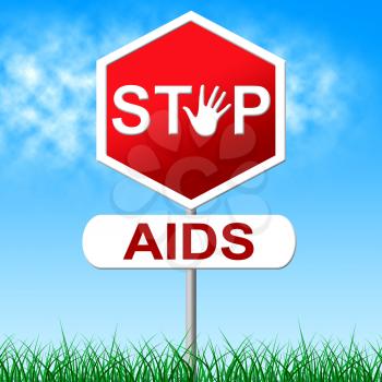 Stop Aids Meaning Warning Sign And Prevent