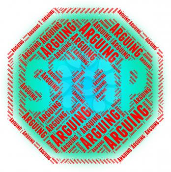 Stop Arguing Meaning Warning Sign And Arguement