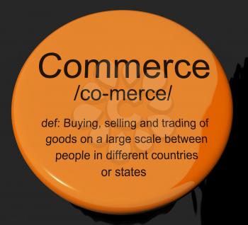 Commerce Definition Button Shows Trading Buying And Selling