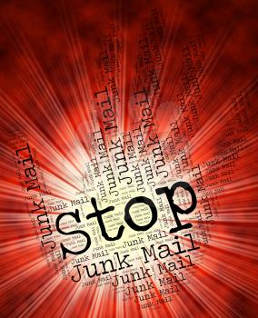 Stop Junk Mail Indicating Warning Sign And Danger