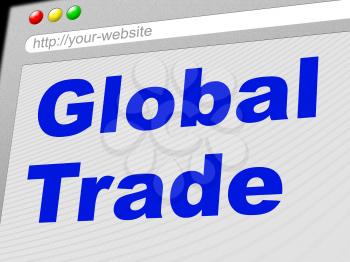 Global Trade Representing Ecommerce Globalize And Commerce
