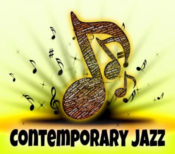 Contemporary Jazz Showing Up To Date And Sound Track