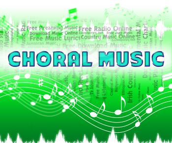 Choral Music Representing Sound Track And Vocalist