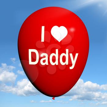 I Love Daddy Balloon Showing Feelings of Fondness for Father