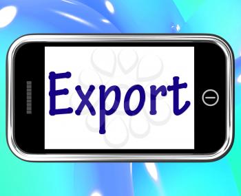 Export Smartphone Showing Selling Overseas Through Internet