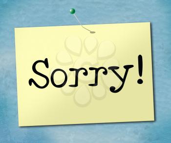 Sorry Sign Showing Advertisement Placard And Apologize