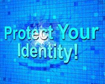 Protect Your Identity Showing Personality Protected And Unauthorized