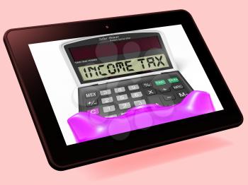 Income Tax Calculator Tablet Meaning Taxable Earnings And Paying Taxes