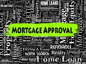 Mortgage Approval Showing Home Loan And Residence