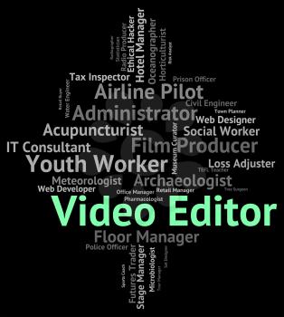 Video Editor Indicating Motion Pictures And Manager