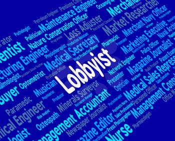 Lobbyist Job Meaning Hire Profession And Lobbying