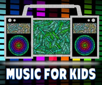 Music For Kids Indicating Sound Track And Song