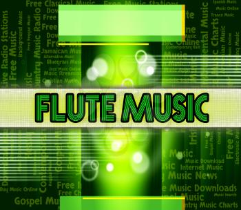 Flute Music Indicating Sound Track And Soundtrack