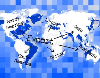 Export Worldwide Showing Sell Abroad And Globalise