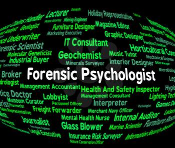 Forensic Psychologist Indicating Word Clinician And Therapist