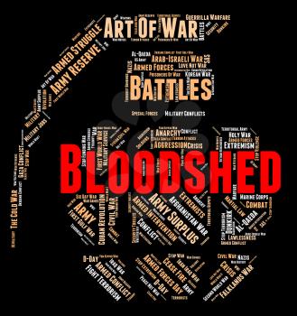 Bloodshed War Showing Military Action And Conflict