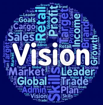 Vision Word Showing Goals Wordcloud And Plans