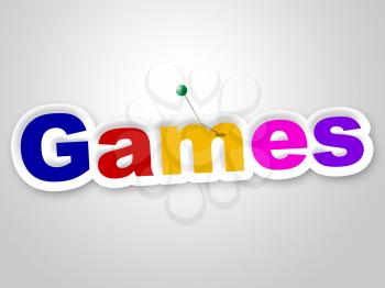 Games Sign Meaning Play Time And Fun