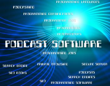 Podcast Software Indicating Webcast Freeware And Broadcasting