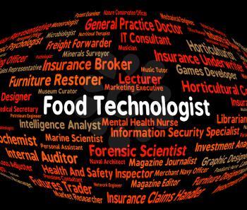 Food Technologist Representing Hiring Foods And Work