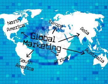Global Marketing Meaning Worldly Planet And Globalization