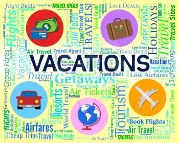 Vacations Word Meaning Vacational Vacationing And Break