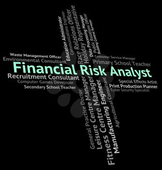 Financial Risk Analyst Indicating Text Analysts And Profit