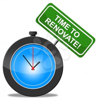 Time To Renovate Indicating Fix Up And Rehabilitate