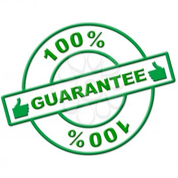 Hundred Percent Guarantee Indicating Warrant Warranteed And Promise