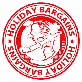 Holiday Bargains Representing Discounts Reduction And Getaway