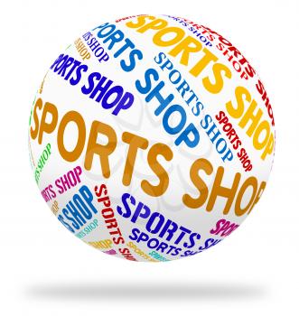 Sports Shop Indicating Physical Recreation And Shops