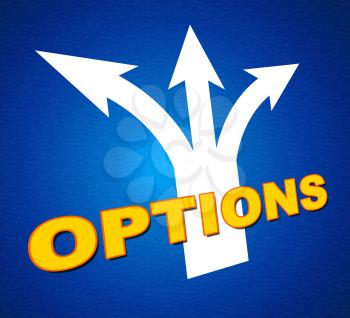 Options Arrows Indicating Direction Path And Choose