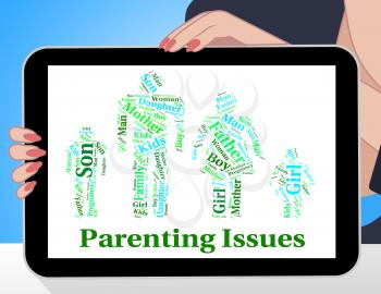 Parenting Issues Indicating Mother And Child And Mother And Child