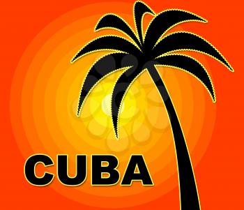 Cuban Holiday Indicating Go On Leave And Summer Time
