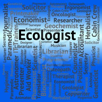 Ecologist Job Meaning Employment Position And Environmentally