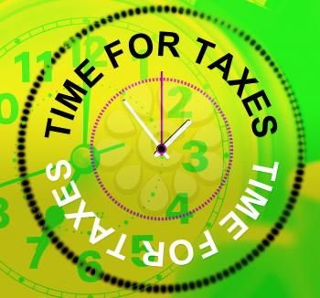 Time For Taxes Meaning Irs Duties And Levy