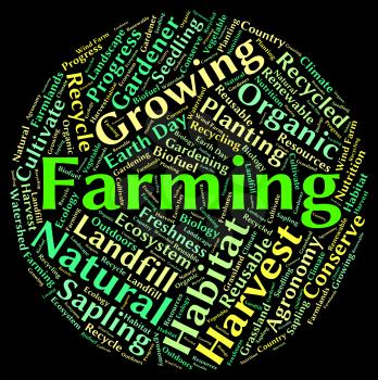 Farming Word Representing Cultivation Cultivates And Farms