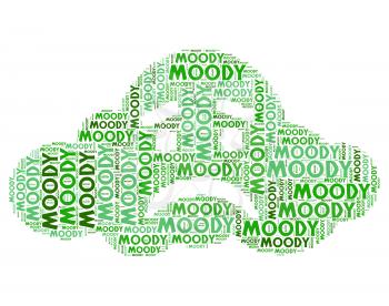 Moody Word Representing Sulky Moping And Despondent