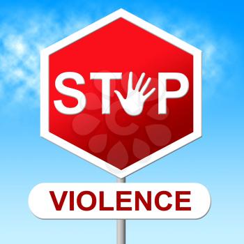 Stop Violence Meaning Brutishness. Violent And Forbidden