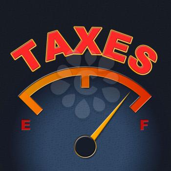 Taxes Gauge Showing Taxpayer Taxation And Scale