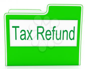 Tax Refund Meaning Taxes Paid And Folders