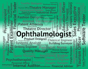 Ophthalmologist Job Meaning Occupation Doctor And Work