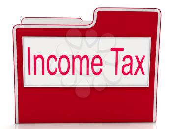 Income Tax Showing Paying Taxes And Earnings