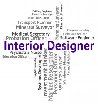 Interior Designer Indicating Decorate Text And Experts
