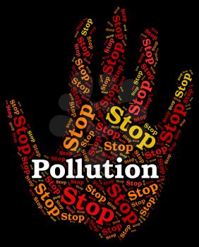 Stop Pollution Showing Air Polution And Restriction