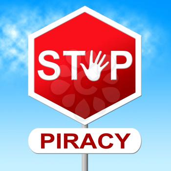 Piracy Stop Showing Copy Right And Patented
