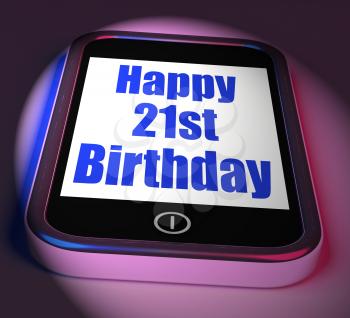 Happy 21st Birthday On Phone Displaying Twenty First One