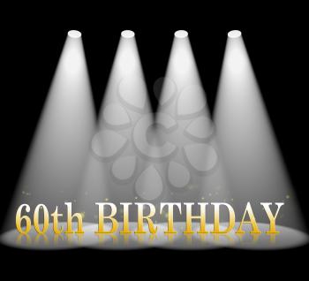 Sixtieth Birthday Showing 60th Party Greetings Celebration